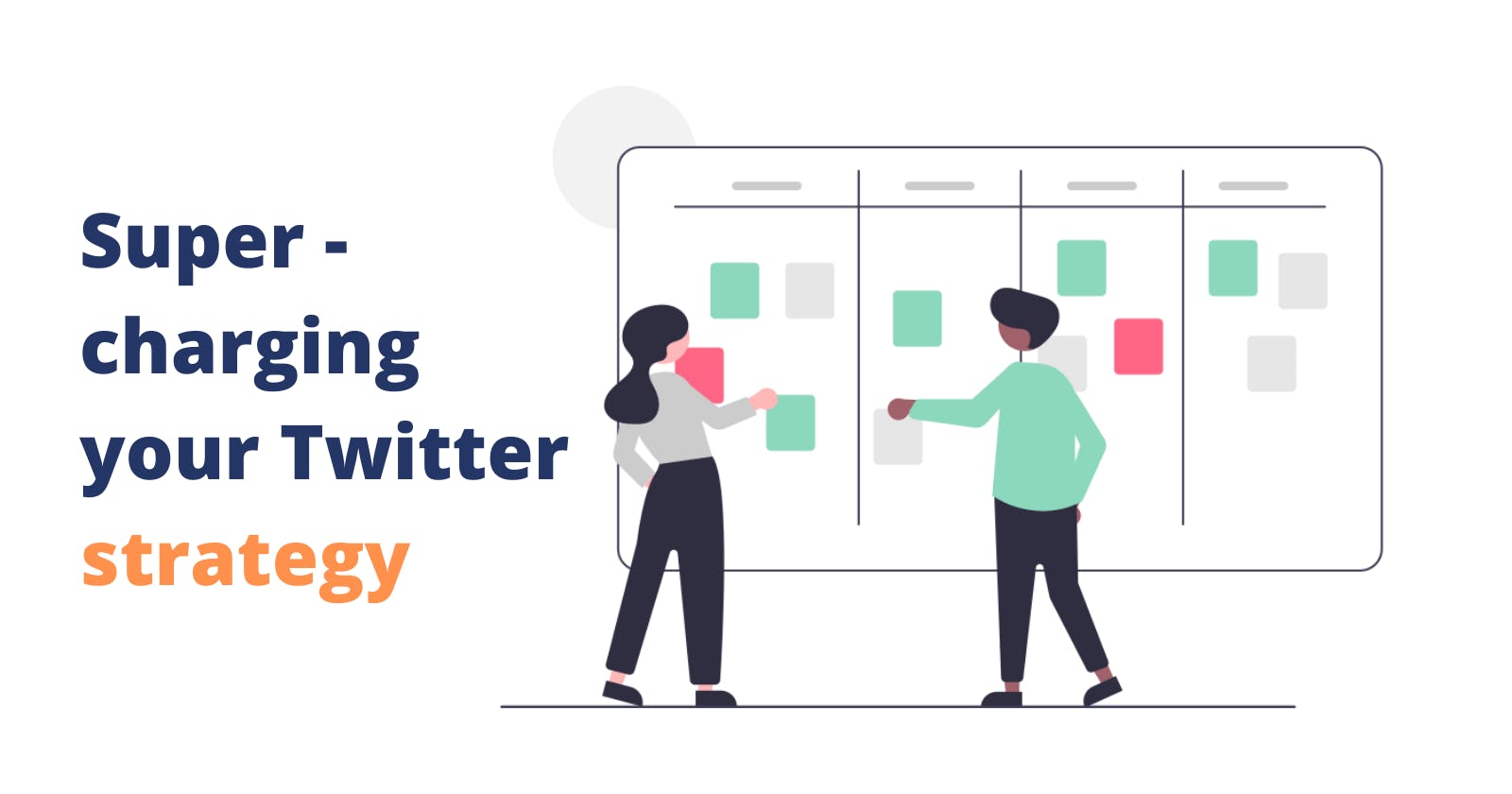 Supercharging your Twitter strategy 🚀