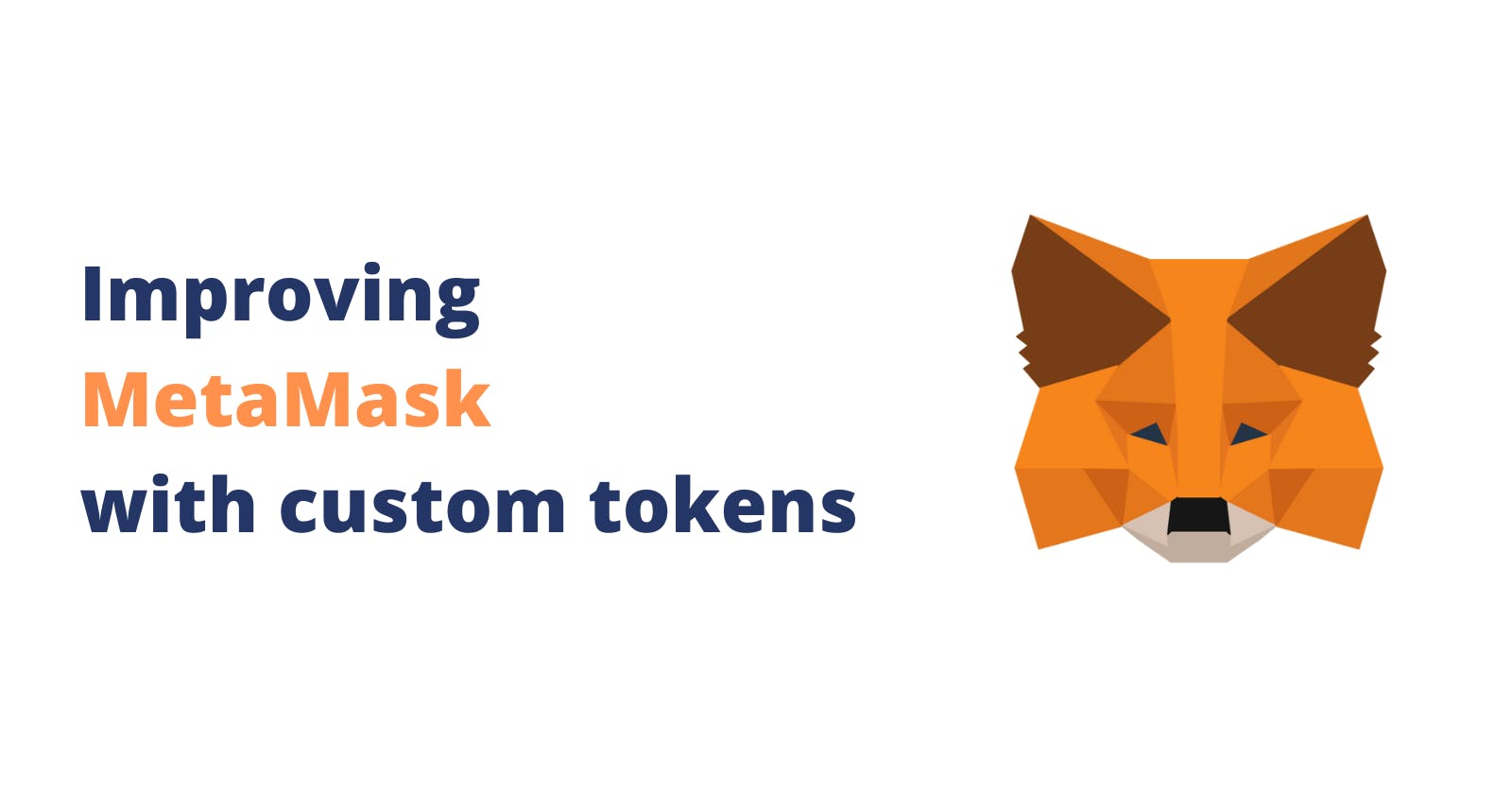Improving MetaMask with custom tokens 🪙