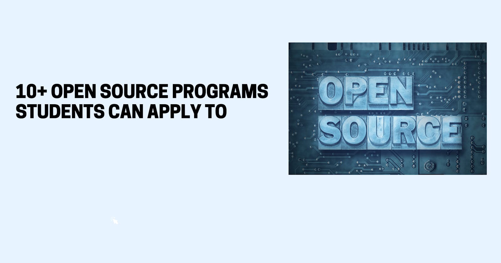 10+ Open Source Programs Students Can Apply to