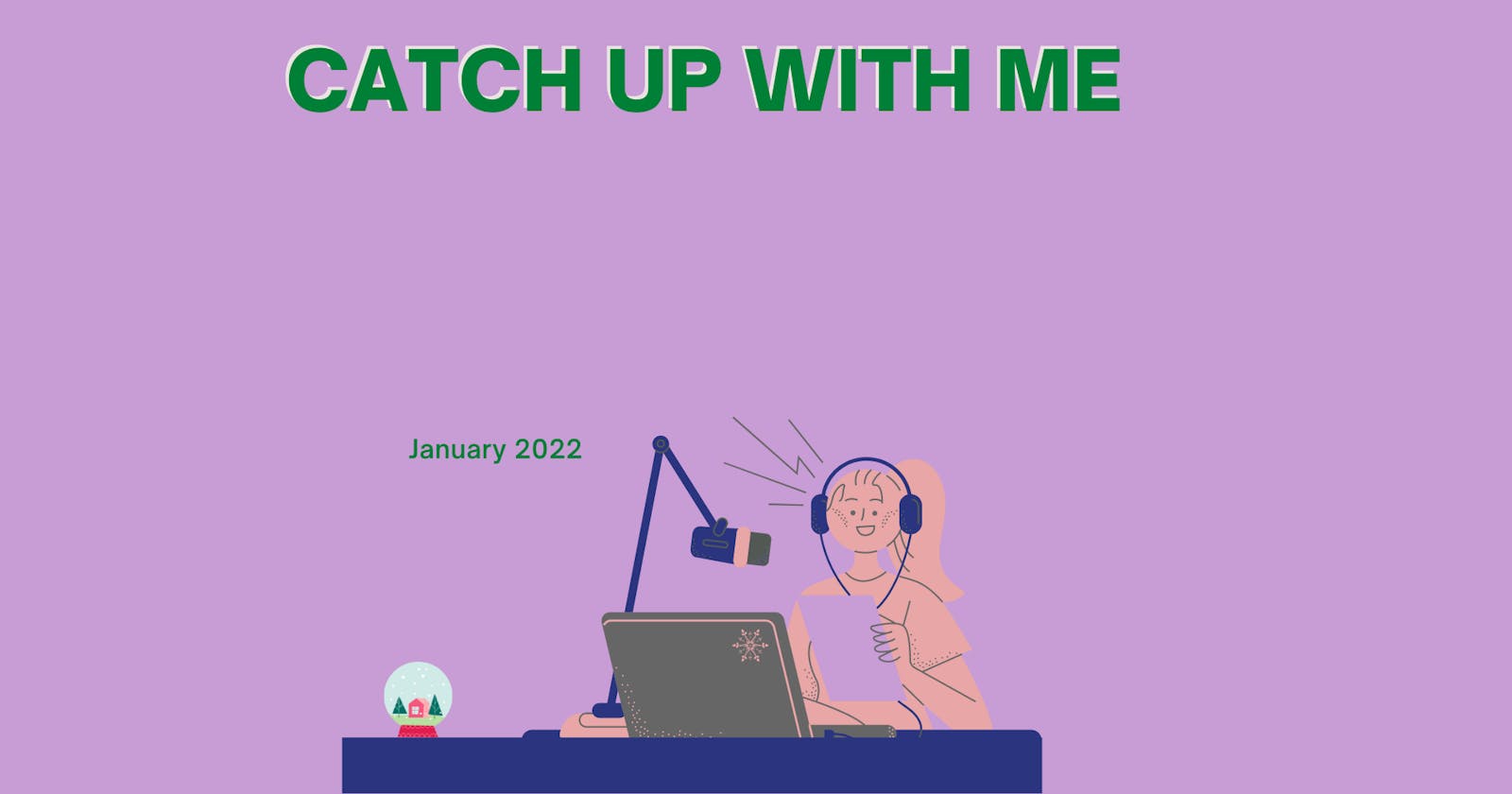 Catch up with me - January 2022