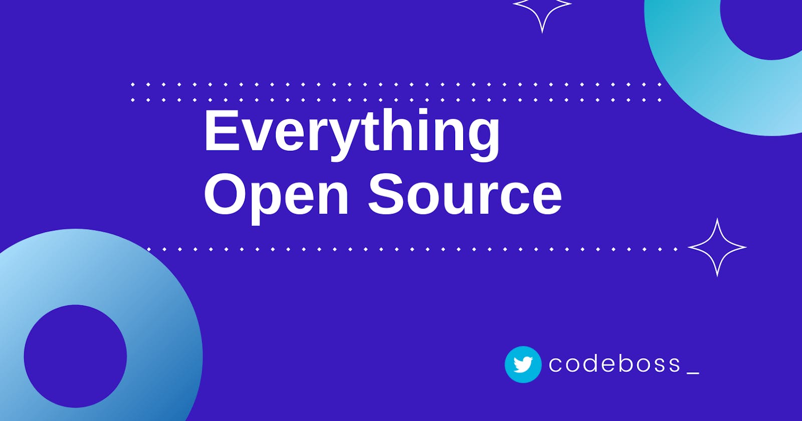 Everything Open Source!
