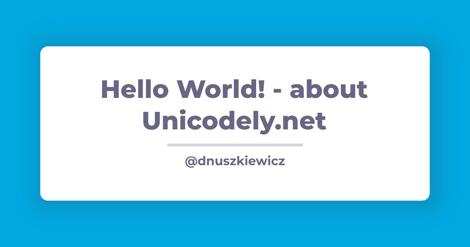 Hello world! - about this blog