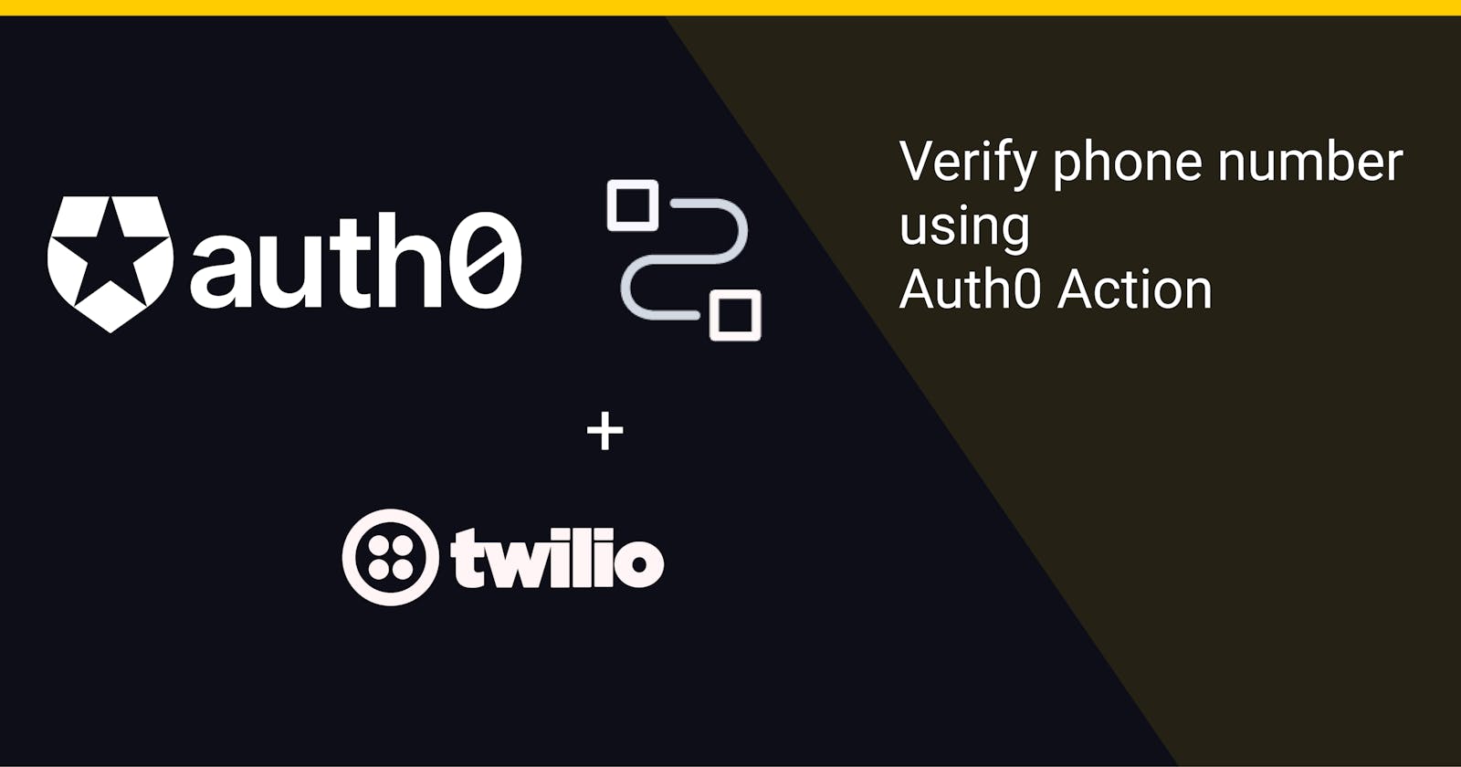How to capture and verify user’s phone number using Auth0 Actions