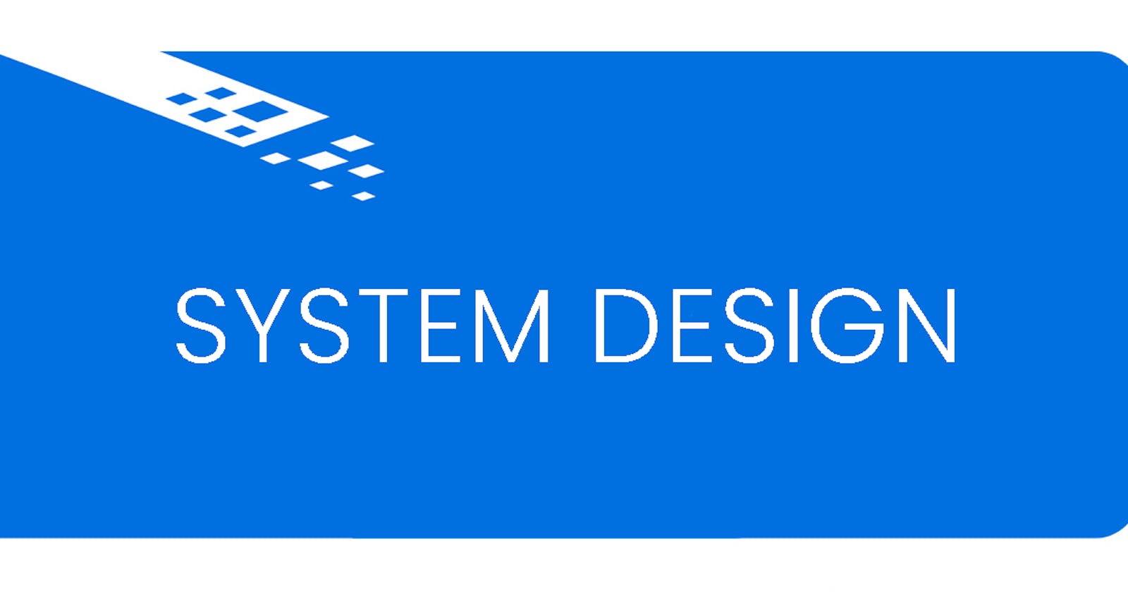 System Design | Design Scalable Systems
