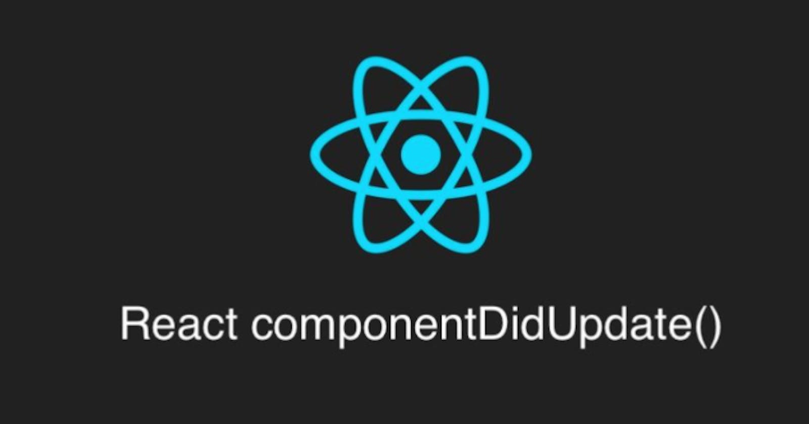 Quickly Understand React's componentDidUpdate() API