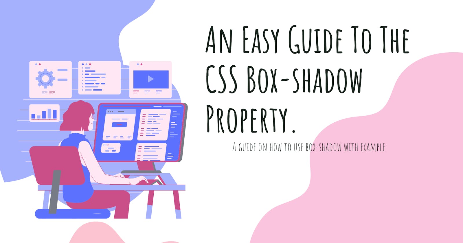 An Easy Guide To The CSS Box-shadow Property.