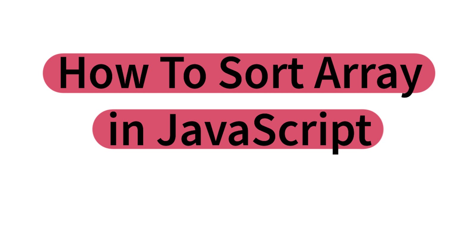 How To Sort Array in JavaScript