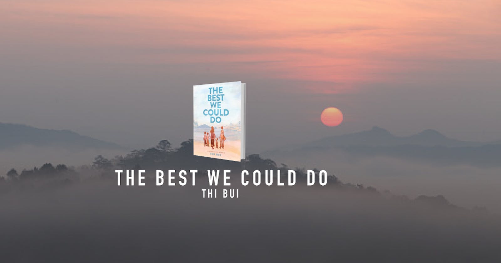 Book Review: The Best We Could Do