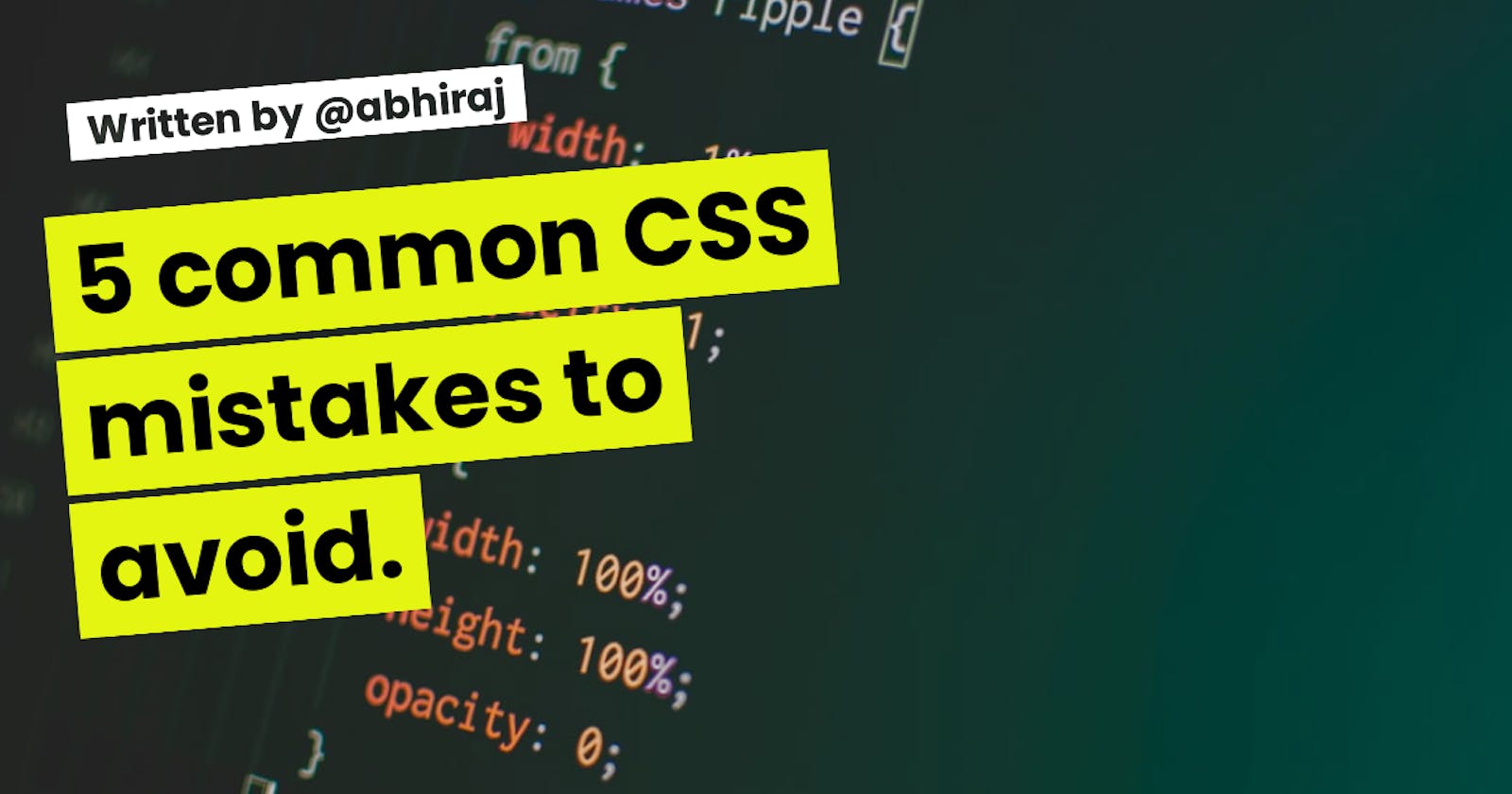 5 common CSS mistakes to avoid