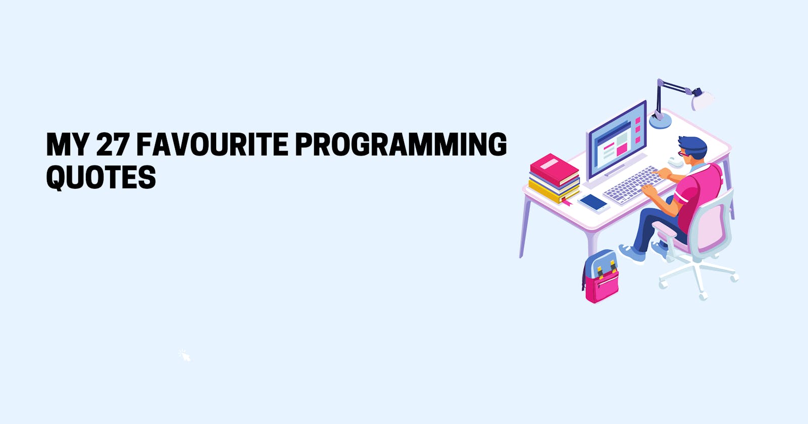 My 27 Favourite Programming Quotes