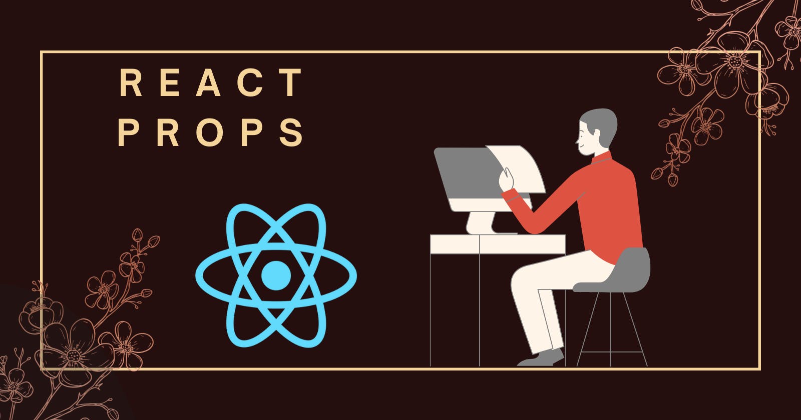 React Props Explained