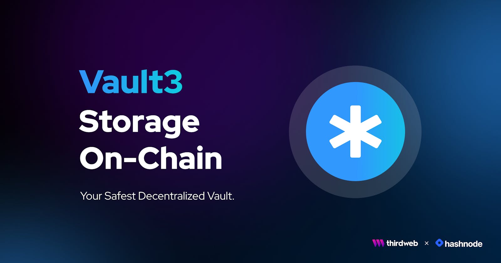 💫 Introducing Vault3 - Your safest decentralized vault!