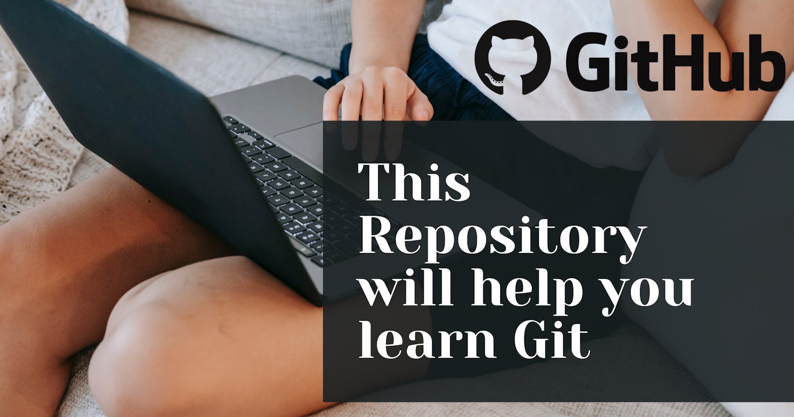 GitHub Repository to learn Git and GitHub
