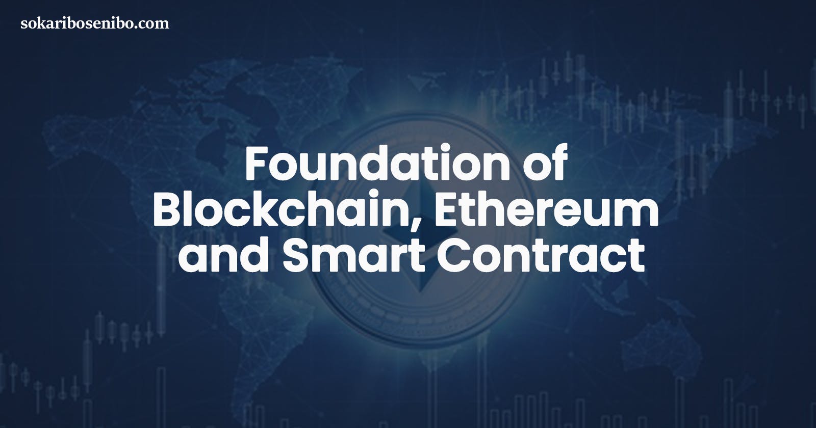 Fundamentals of Blockchain, Ethereum and Smart Contracts