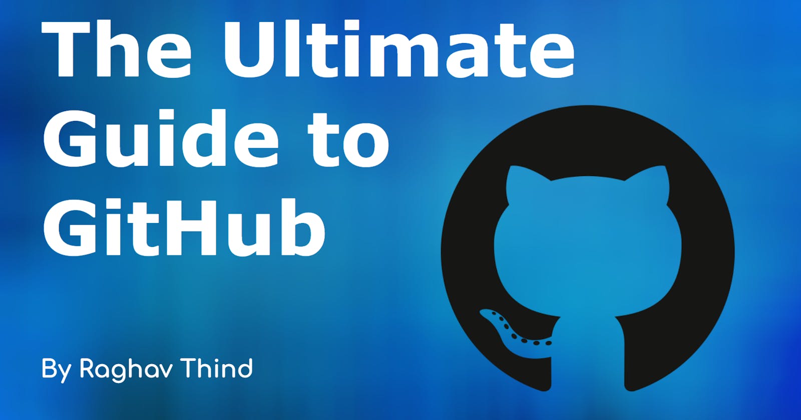 The Ultimate Guide to GitHub