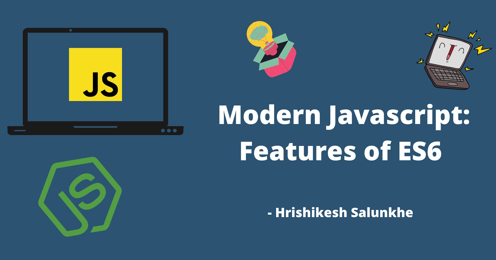 Modern Javascript: Features of ES6