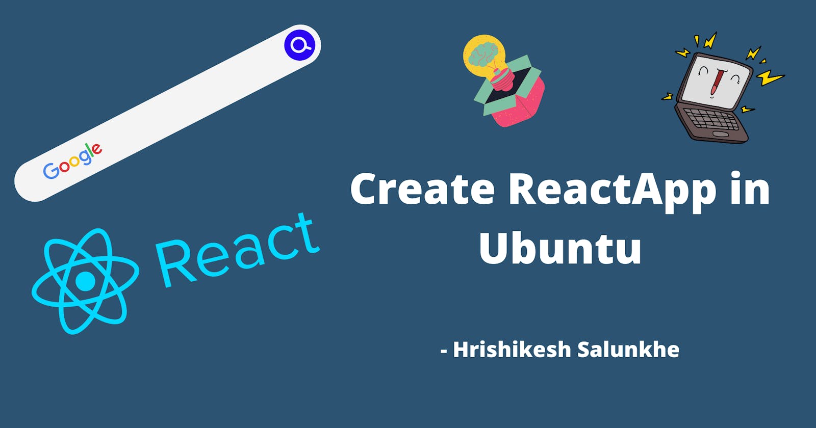 How to Create your first ReactJS app in ubuntu?
