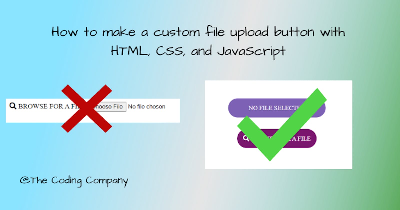How to make a custom file upload button with HTML, CSS, and JavaScript