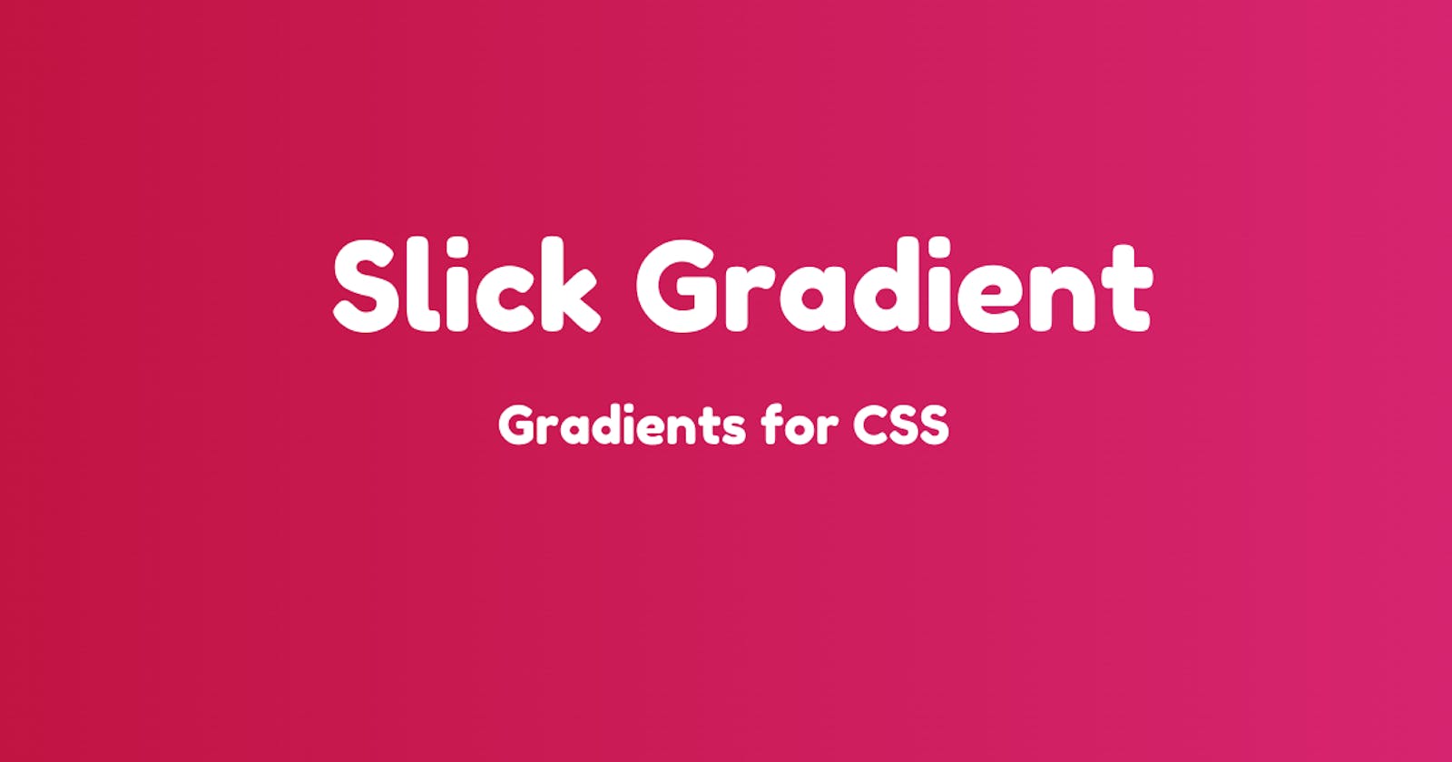 Introducing Slick Gradient