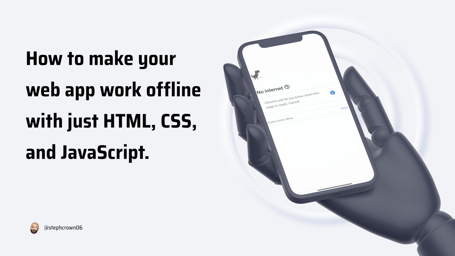 How to make your web app work offline with just HTML, CSS, and JavaScript.