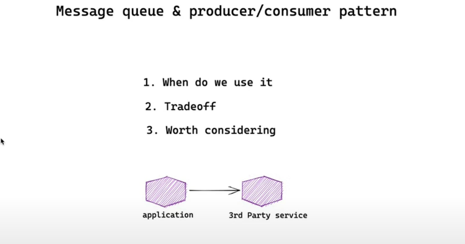 Small system, big system: Message queue & producer/consumer pattern