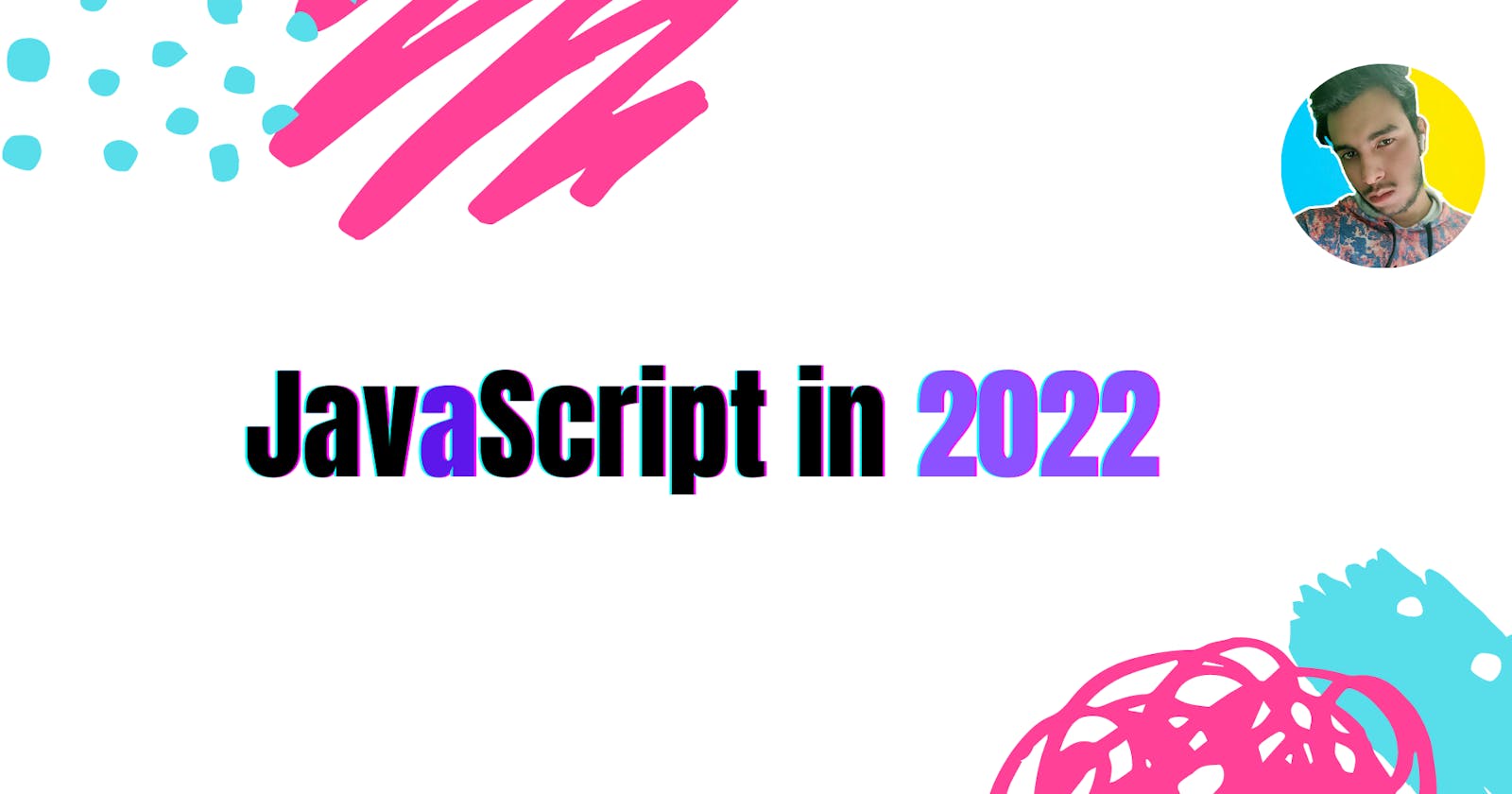 why you should master JavaScript in 2022