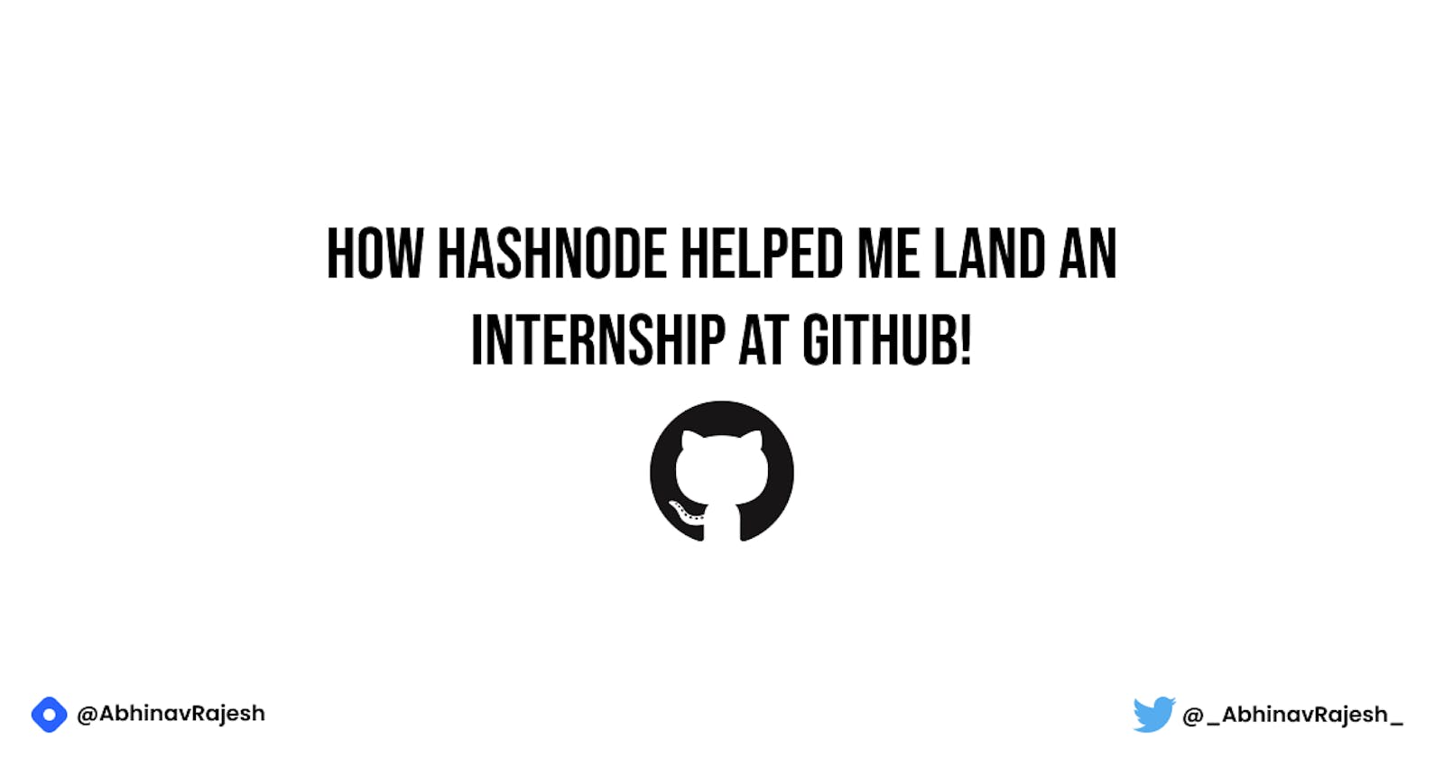 How hashnode helped me land an internship at Github!