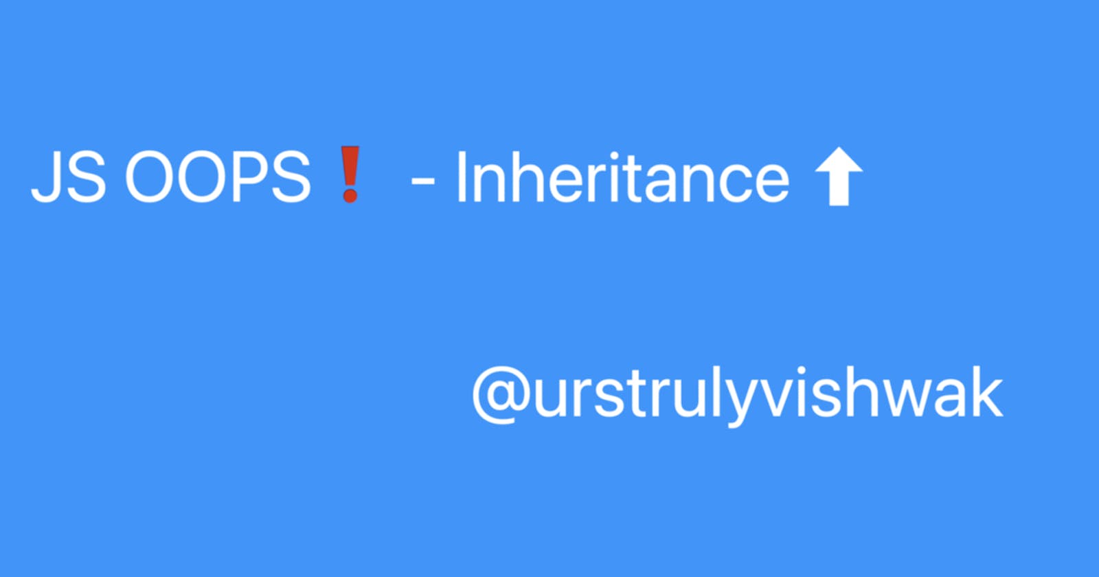 JS OOPS❗️ - Inheritance ⬆
