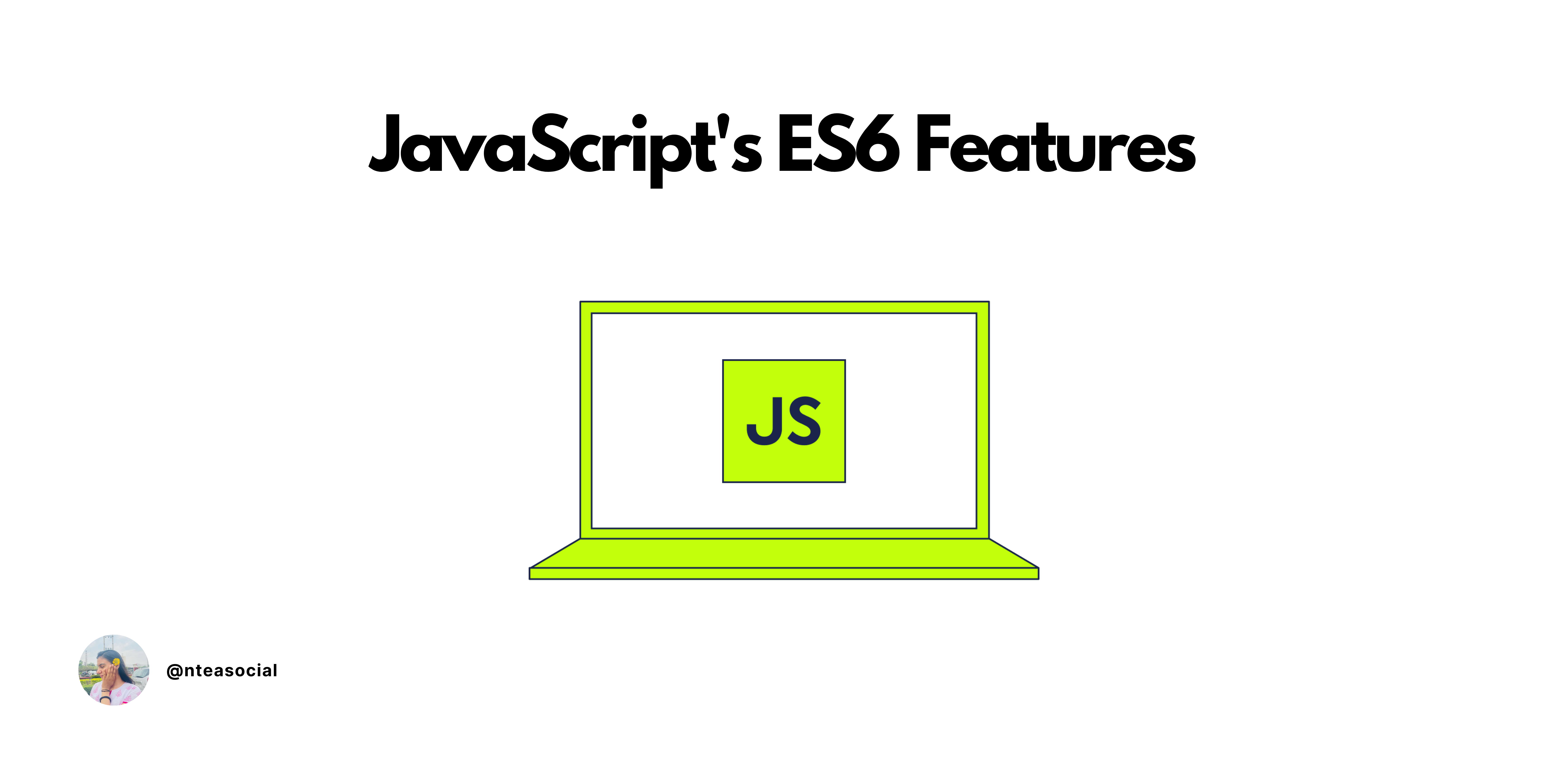 JavaScript ES6 Features