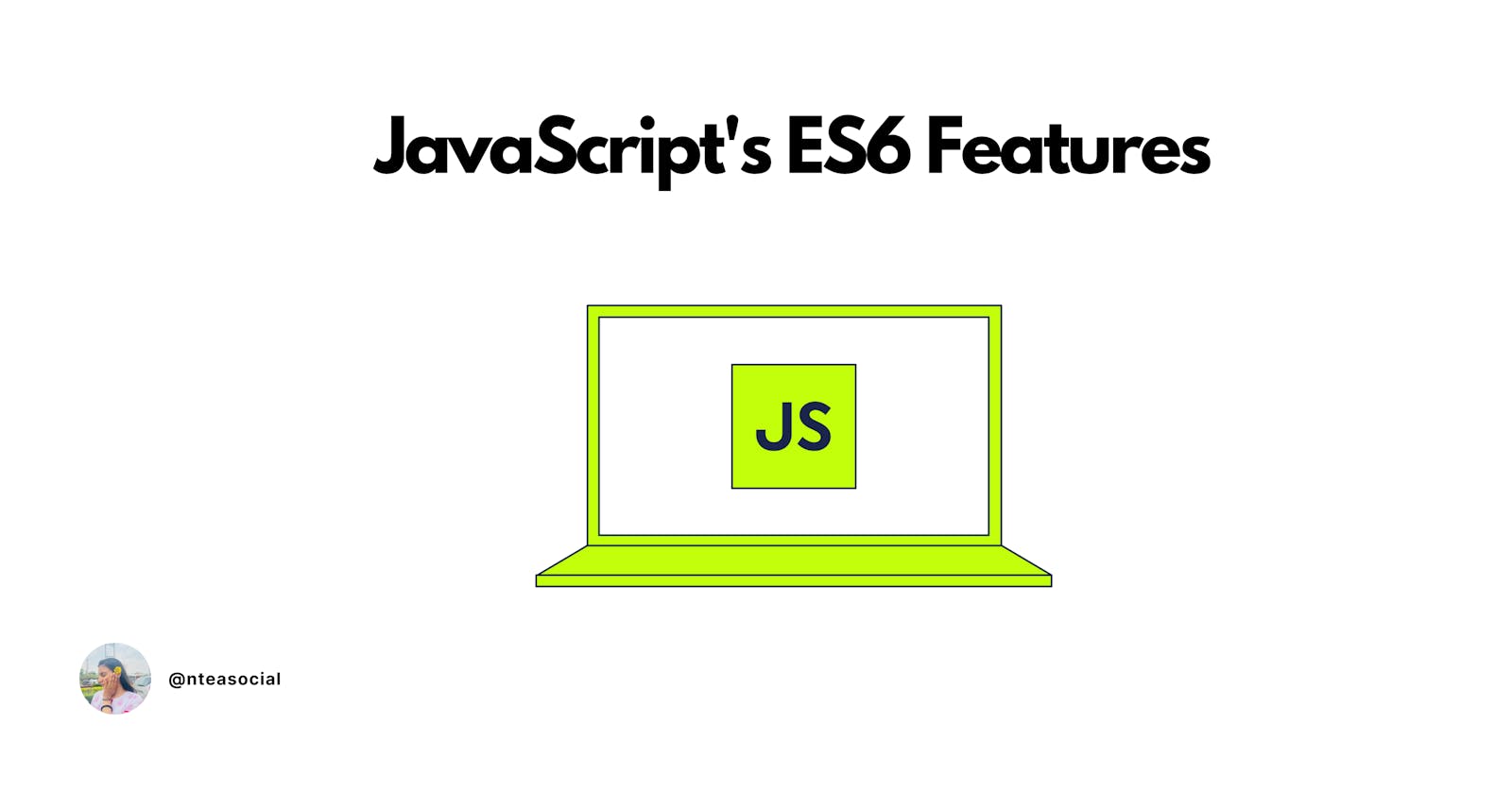 JavaScript ES6 Features