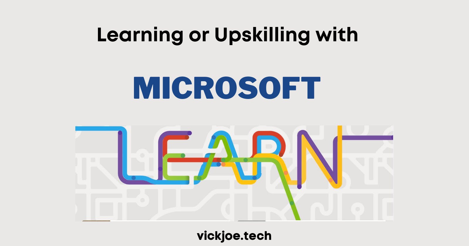 Learning or Upskilling with Microsoft Learn