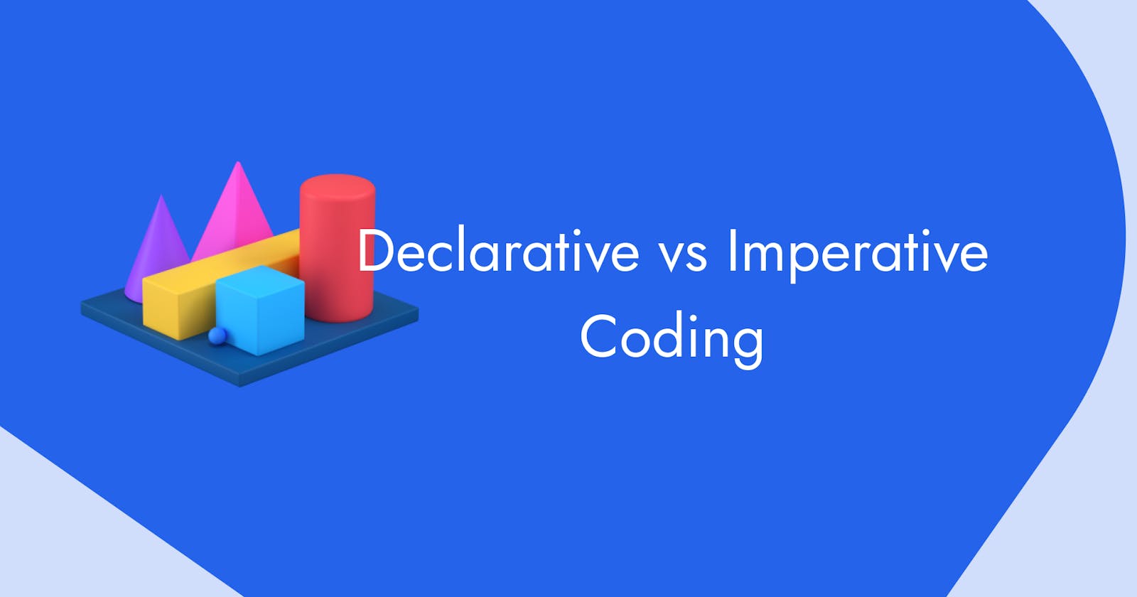 Explained: Imperative vs Declarative programming