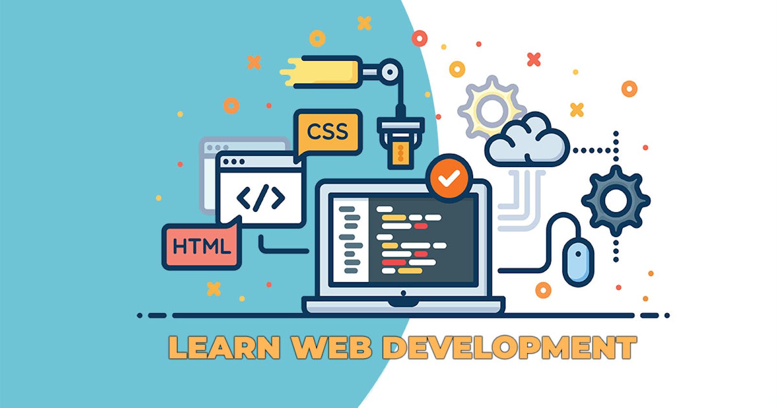 How to start your journey into learning web development.