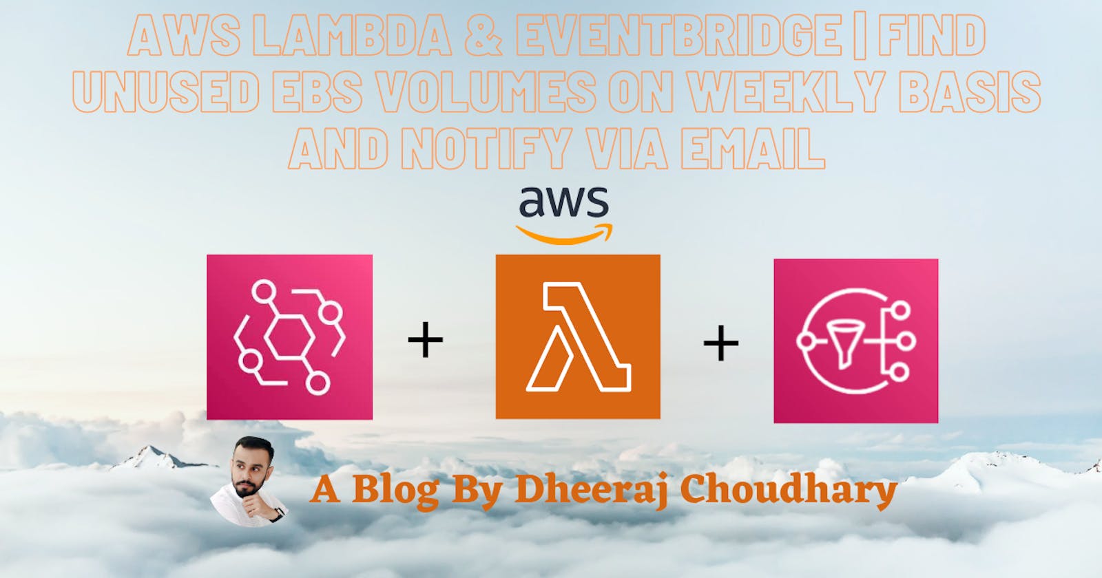 AWS Lambda & EventBridge | Find Unused EBS Volumes On Weekly Basis And Notify Via Email