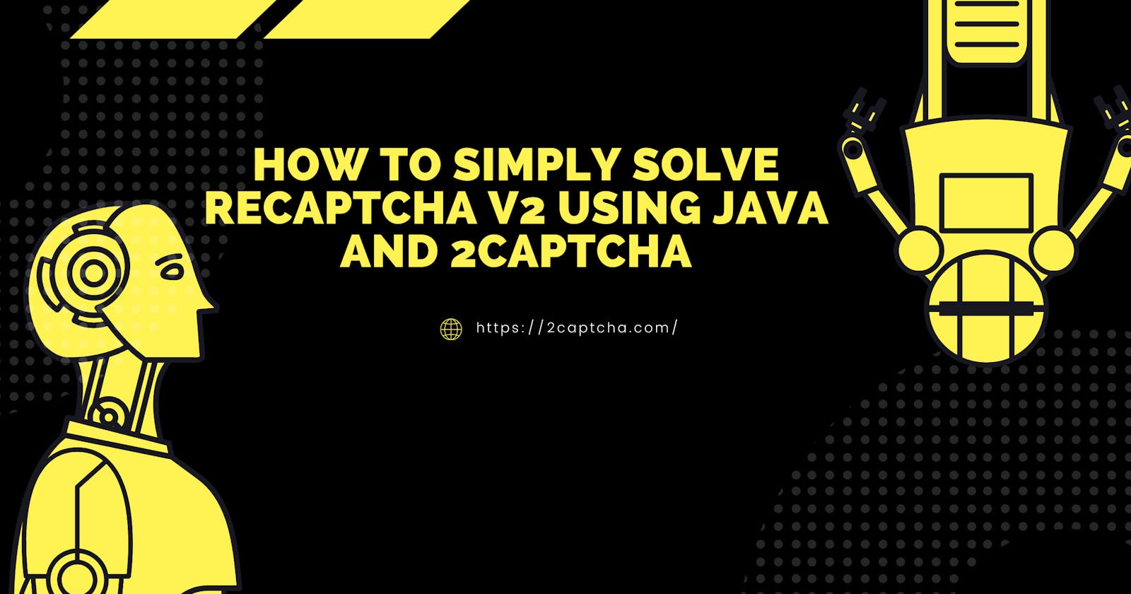 How To Simply Solve reCaptcha V2 using Java and 2Captcha