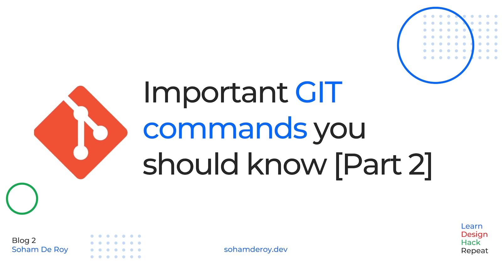 Important GIT commands you'll need to know 🔥 [Part 2] (for the major part of your work)