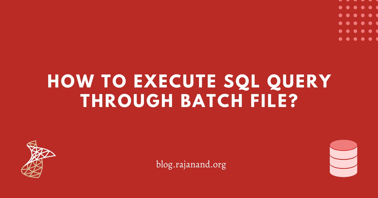 How to execute SQL commands within a batch file?