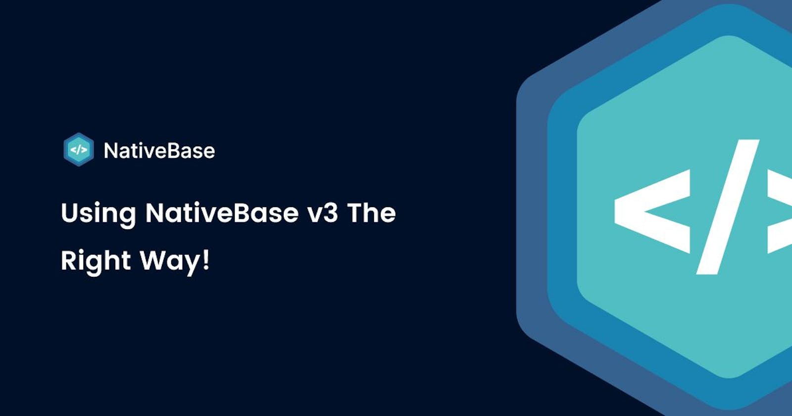 Using NativeBase v3 the right way