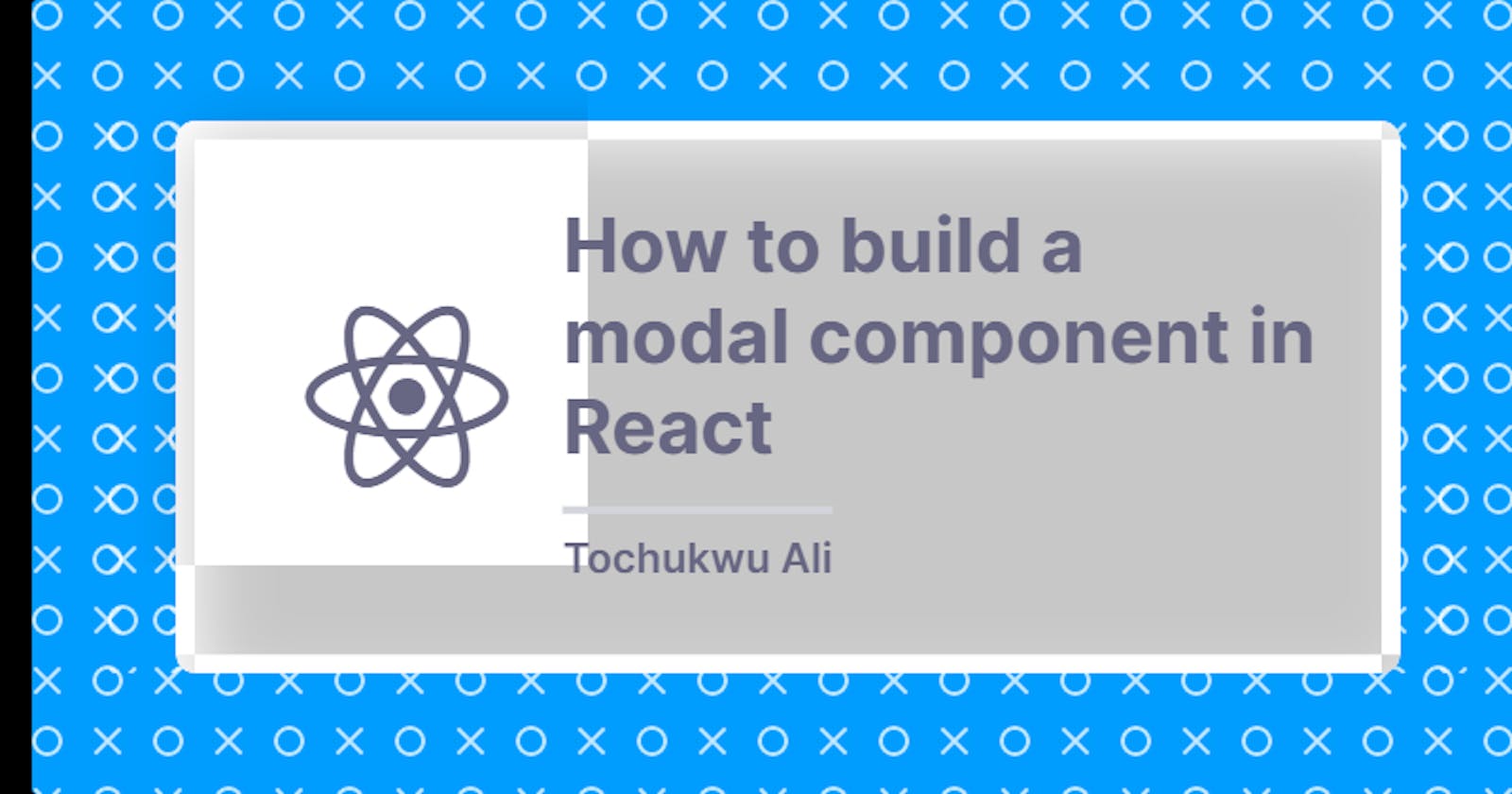 How to build a modal component in React