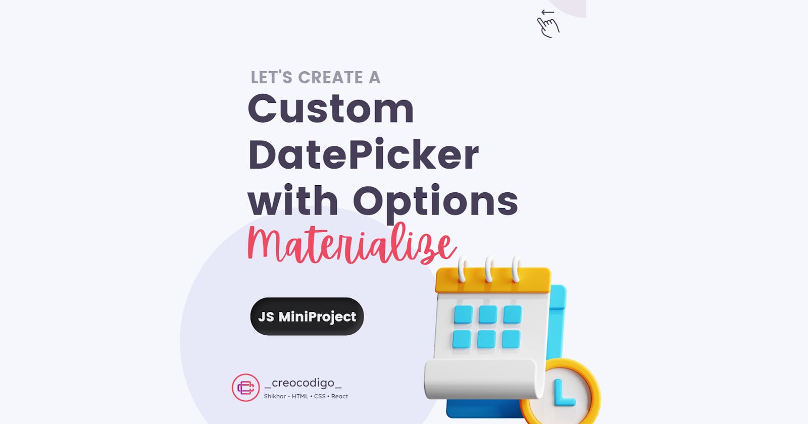 Custom DatePicker with Options using Materialize CSS