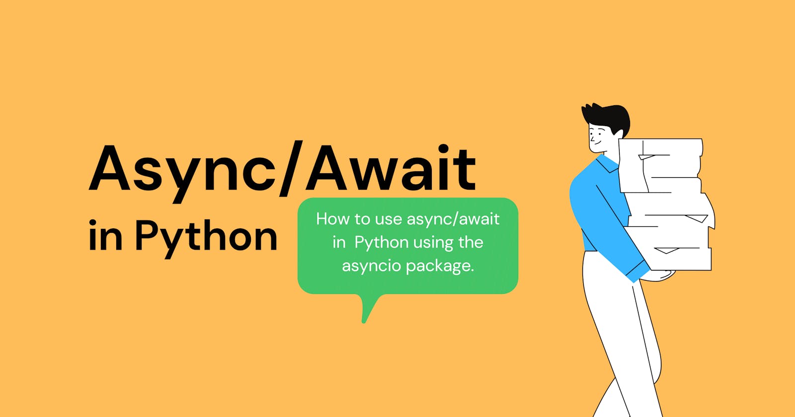 asyncio - How to use Async/Await in Python.