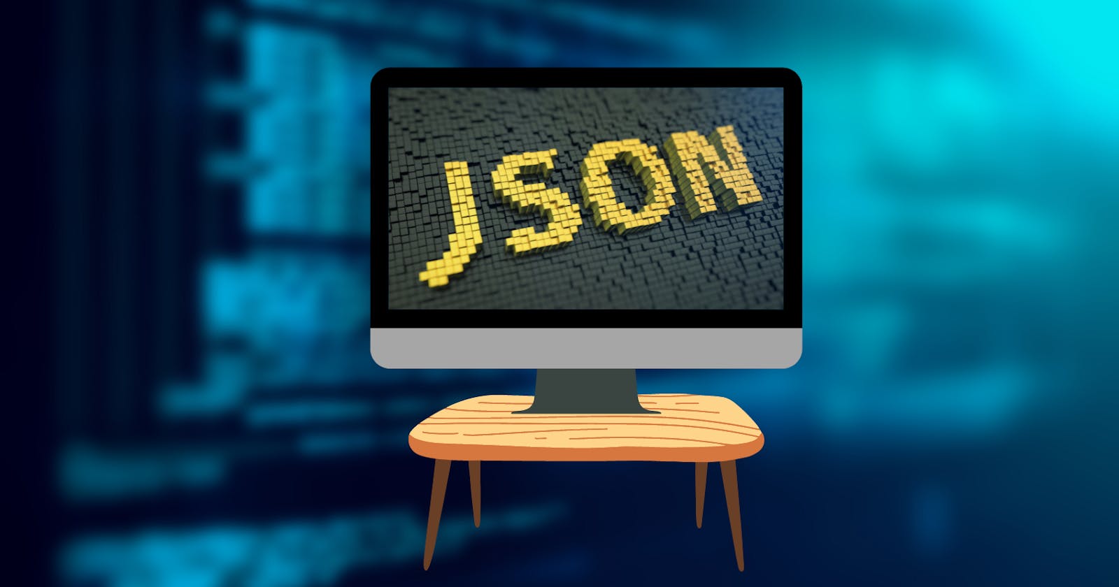 Learn JSON from head to toe
