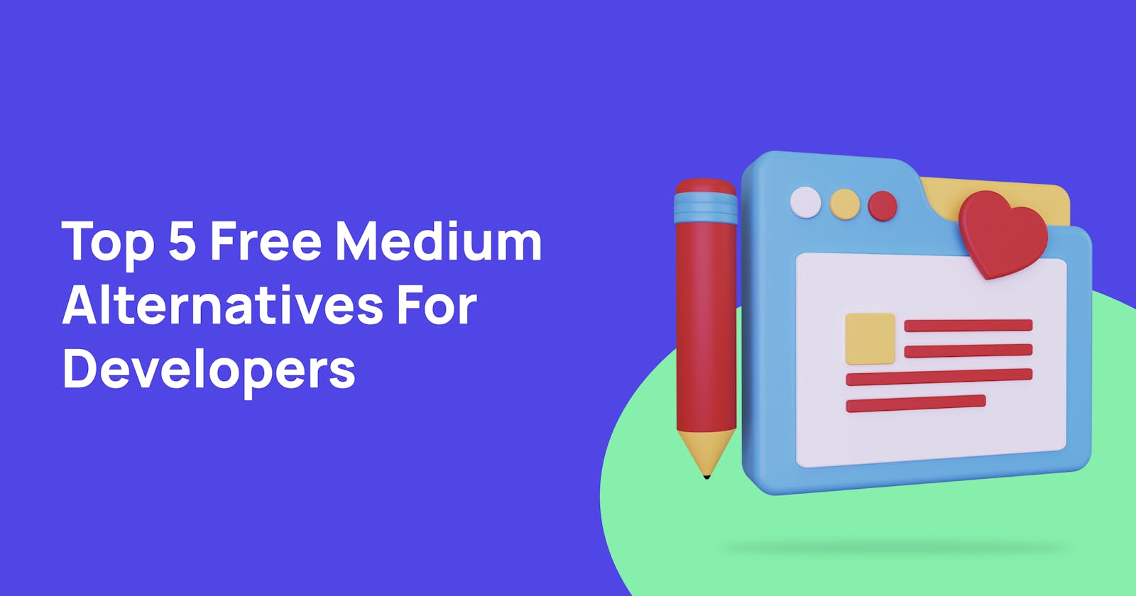Top 5 Free Medium Alternatives in 2022 ✍️