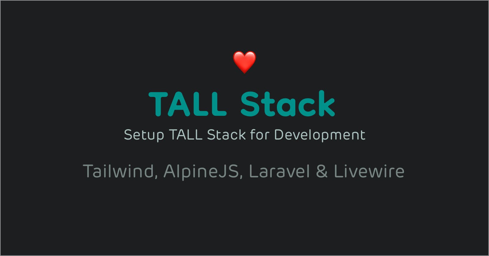 Set up TALL Stack for Development