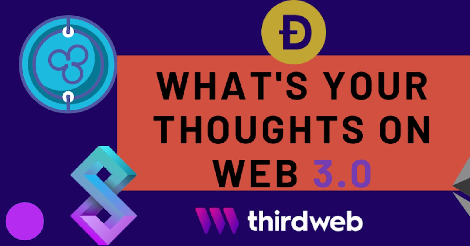 What's your thought on Web 3.0?