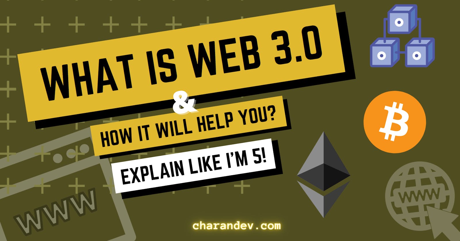 What is Web 3.0? How it will help you? Explain Like I'm 5.