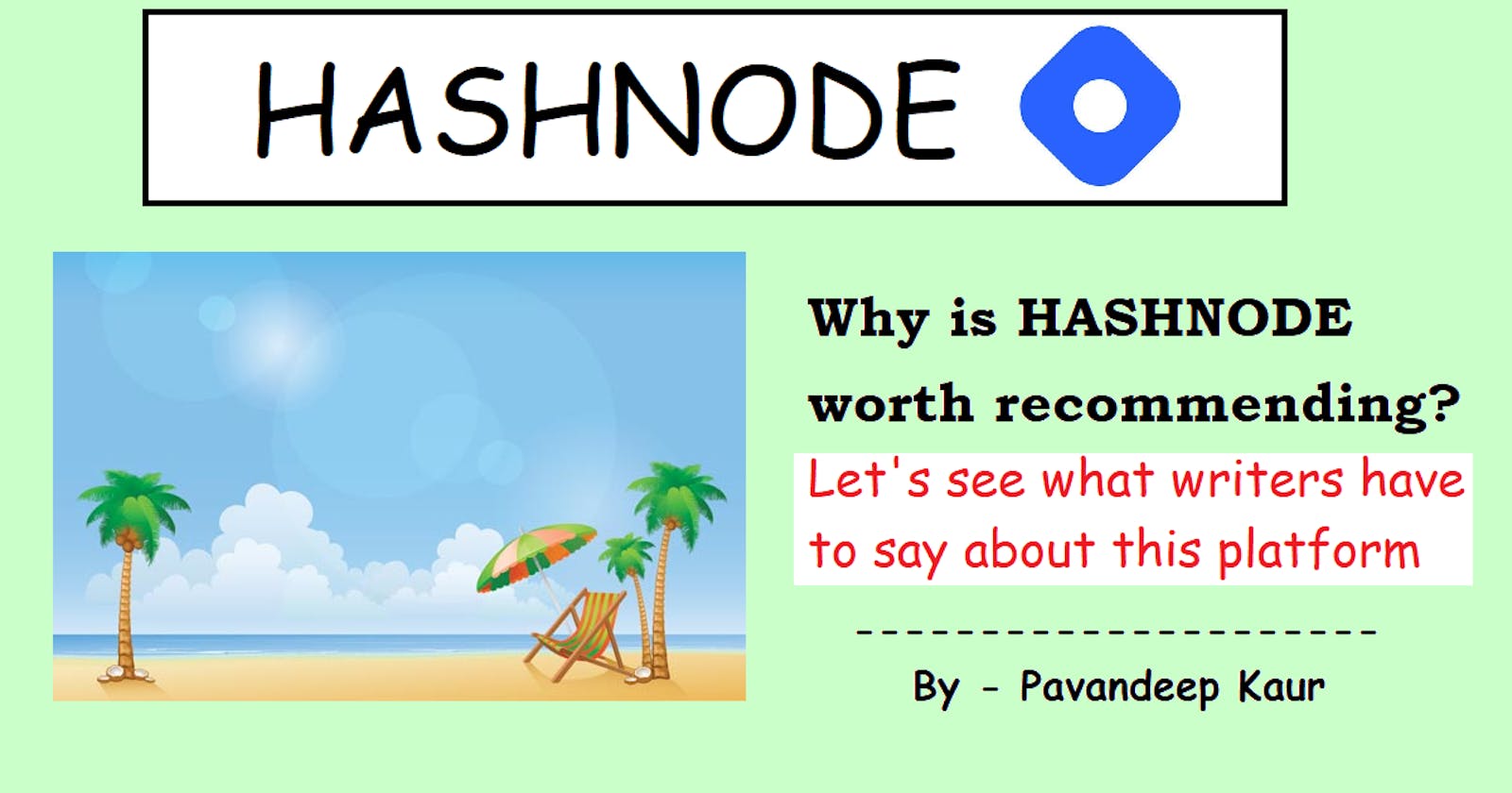 Why is HASHNODE worth recommending?