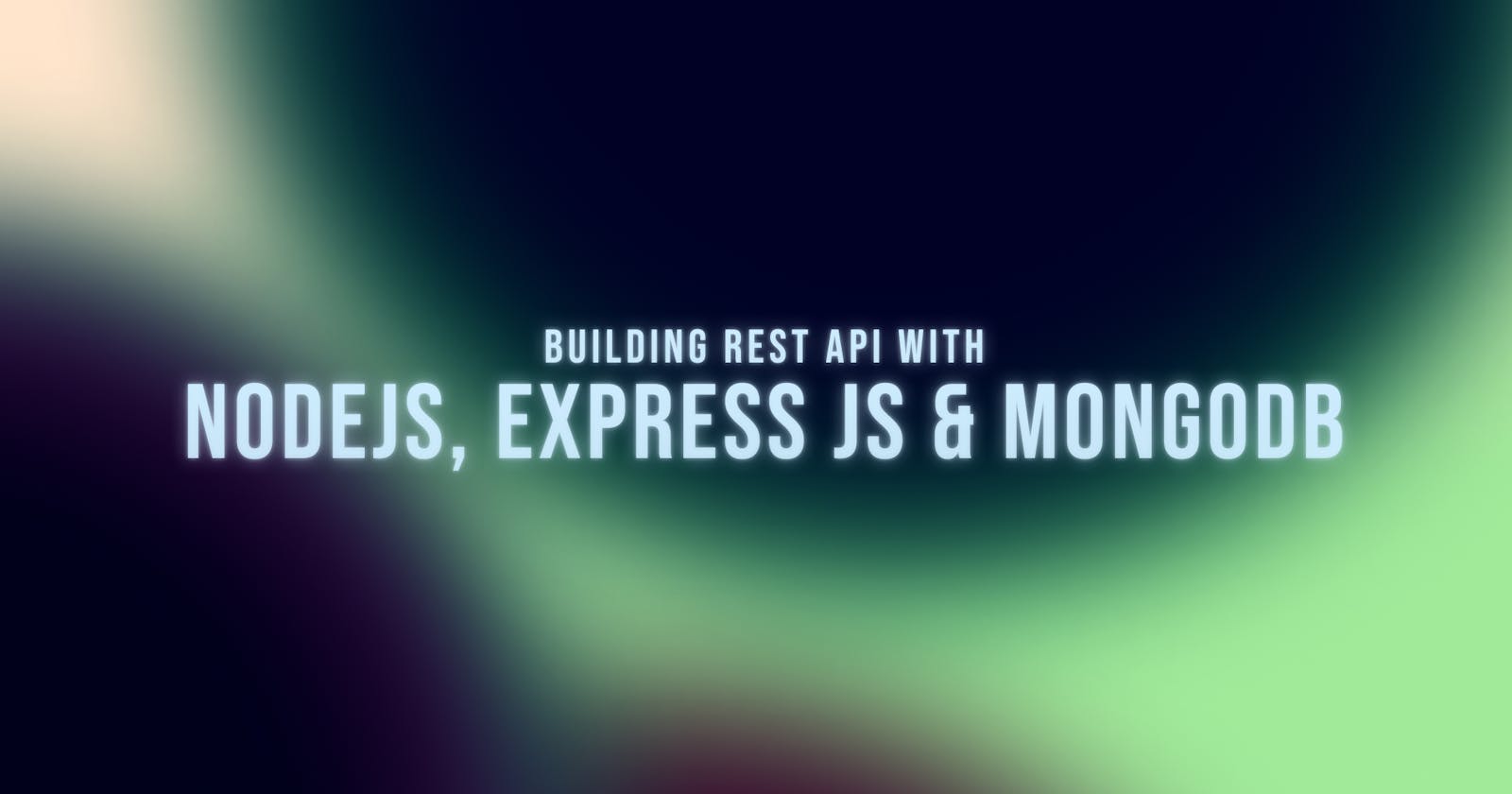 How To Build Simple CRUD RESTful API With NodeJS, ExpressJS And MongoDB in 2022