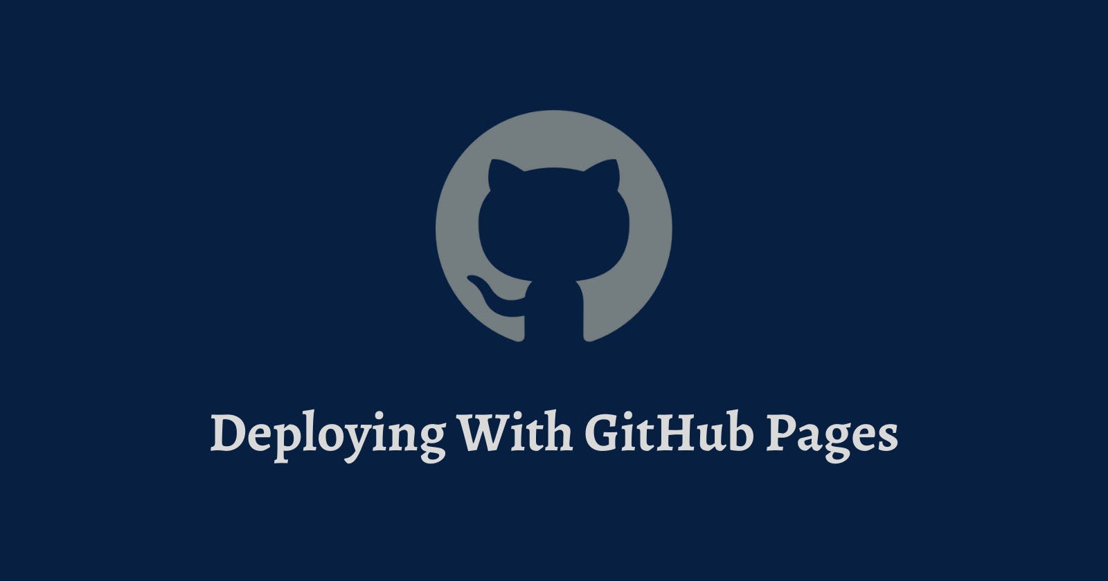 Deploying Your Website Using GitHub Pages
