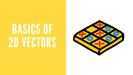 2D Vectors Basics